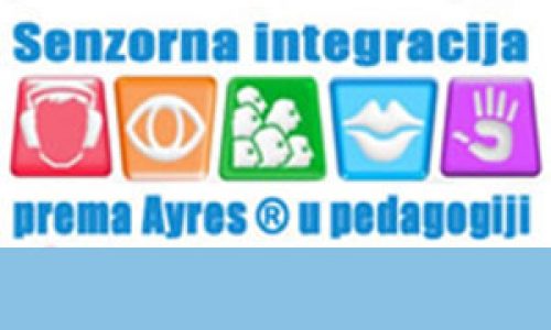 Senzorna integracija prema Ayres u pedagogiji/ SIAT za odgojno obrazovne stručnjake u razvojnoj rehabilitaciji